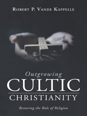 cover image of Outgrowing Cultic Christianity
